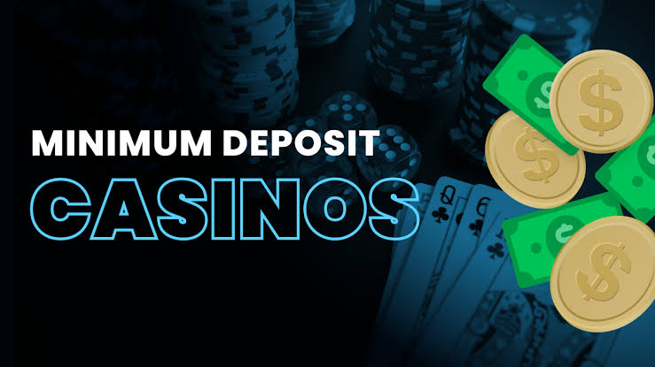 Minimum deposit casino